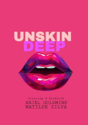 Unskin Deep
